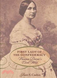 First Lady of the Confederacy ─ Varina Davis's Civil War