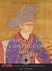 The Age of Confucian Rule—The Song Transformation of China
