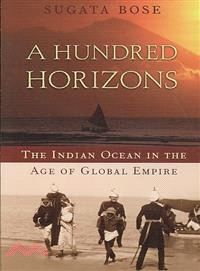 A Hundred Horizons ─ The Indian Ocean in the Age of Global Empire