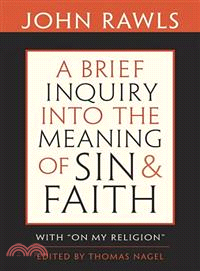 A Brief Inquiry into the Meaning of Sin and Faith ─ With "On My Religion"