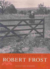 The Collected Prose of Robert Frost