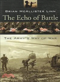 The Echo of Battle ─ The Army's Way of War