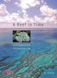 A Reef in Time ─ The Great Barrier Reef from Beginning to End