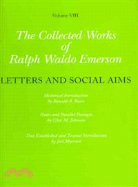 The Collected Works of Ralph Waldo Emerson ─ Letters and Social Aims