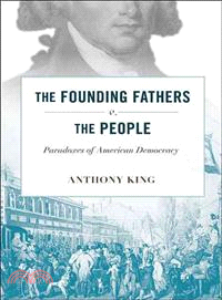 The Founding Fathers v. the People ─ Paradoxes of American Democracy