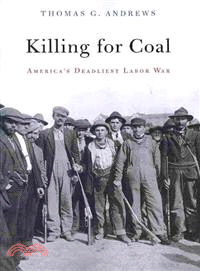 Killing for Coal ─ America's Deadliest Labor War