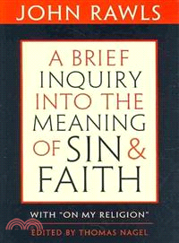 A Brief Inquiry into the Meaning of Sin and Faith ─ With "On My Religion"