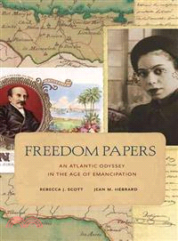 Freedom Papers—An Atlantic Odyssey in the Age of Emancipation