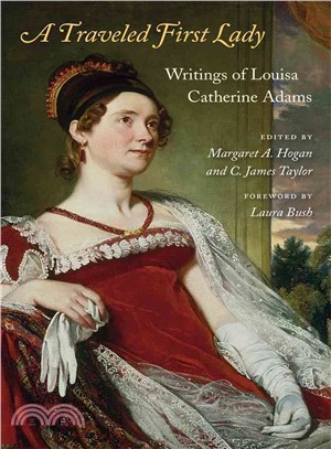 A Traveled First Lady ─ Writings of Louisa Catherine Adams