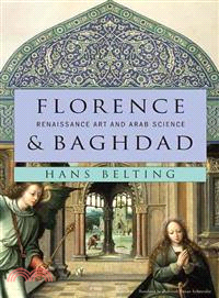 Florence and Baghdad ─ Renaissance Art and Arab Science