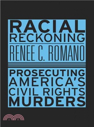 Racial Reckoning ─ Prosecuting America's Civil Rights Murders