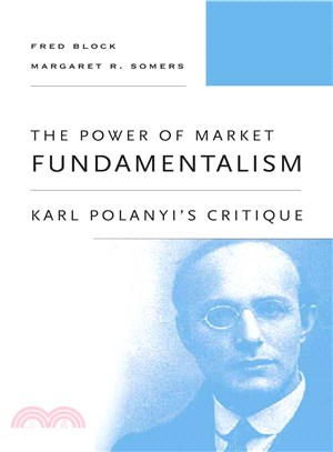 The Power of Market Fundamentalism ─ Karl Polanyi's Critique