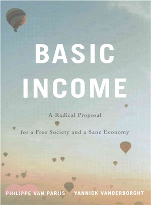 Basic Income ─ A Radical Proposal for a Free Society and a Sane Economy