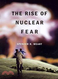 The Rise of Nuclear Fear