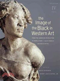 The Image of the Black in Western Art ─ From the American Revolution to World War I: Black Models and White Myths