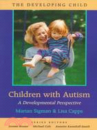 Children With Autism: A Developmental Perspective