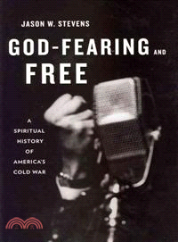 God-Fearing and Free ─ A Spiritual History of America's Cold War