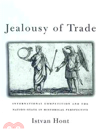 Jealousy of Trade ─ International Competition and the Nation-State in Historical Perspective