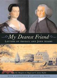 My Dearest Friend ─ Letters of Abigail and John Adams