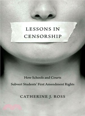 Lessons in Censorship ― How Schools and Courts Subvert Students' First Amendment Rights