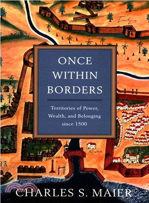 Once Within Borders ─ Territories of Power, Wealth, and Belonging Since 1500