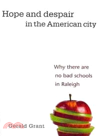 Hope and Despair in the American City ─ Why There Are No Bad Schools in Raleigh