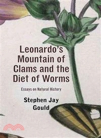 Leonardo's Mountain of Clams and the Diet of Worms ─ Essays on Natural History
