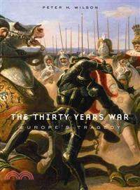 The Thirty Years War ─ Europe's Tragedy