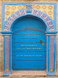 Muhammad and the Believers ─ At the Origins of Islam