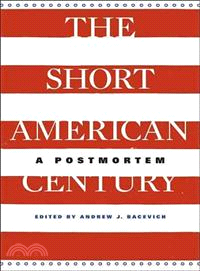 The Short American Century—A Postmortem