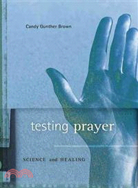 Testing Prayer ─ Science and Healing