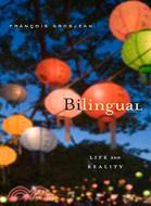Bilingual ─ Life and Reality