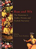 Ruse and Wit ─ The Humorous in Arabic, Persian, and Turkish Narrative