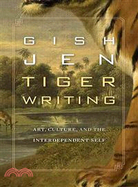 Tiger Writing ─ Art, Culture, and the Interdependent Self