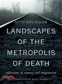 Landscapes of the Metropolis of Death ─ Reflections on Memory and Imagination