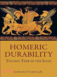Homeric Durability—Telling Time in the Iliad