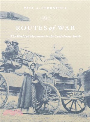 Routes of War ― The World of Movement in the Confederate South