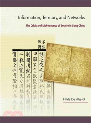 Information, Territory, and Networks ─ The Crisis and Maintenance of Empire in Song China