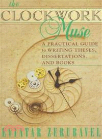 The Clockwork Muse ─ A Practical Guide to Writing Theses, Dissertations, and Books