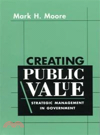 Creating Public Value ─ Strategic Management in Government