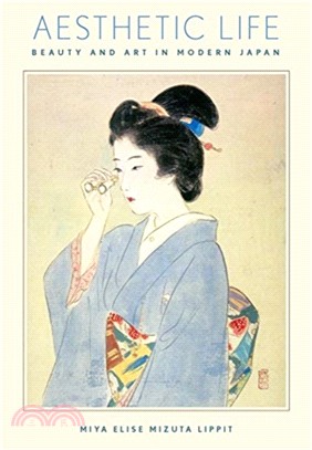 Aesthetic Life ― Beauty and Art in Modern Japan