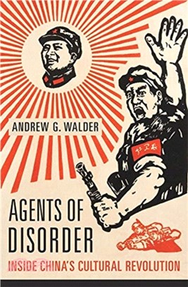 Agents of Disorder ― Inside China Cultural Revolution