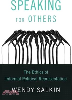 Speaking for Others: The Ethics of Informal Political Representation