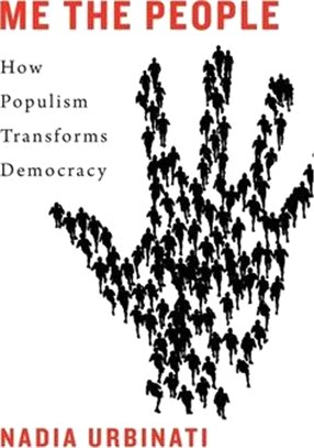 Me the People ― How Populism Transforms Democracy