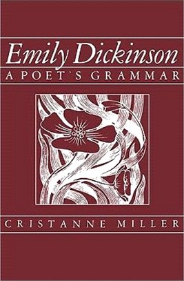 Emily Dickinson: A Poet's Grammar