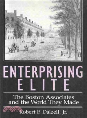 Enterprising Elite ─ The Boston Associates and the World They Made