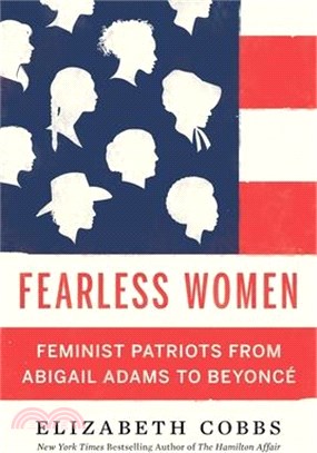 Fearless Women: Feminist Patriots from Abigail Adams to Beyoncé
