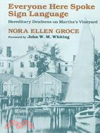 Everyone Here Spoke Sign Language ─ Hereditary Deafness on Marthas Vineyard