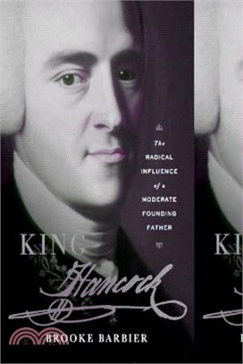 King Hancock: The Radical Influence of a Moderate Founding Father