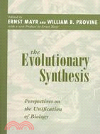 The Evolutionary Synthesis: Perspectives on the Unification of Biology